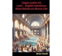 Brian Smith Lingua Latina A1 Latin - English Interlinear Short Stori (Tascabile)