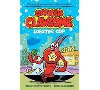 Brian "Smitty" Smith Officer Clawsome: Lobster Cop (Copertina rigida)