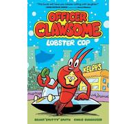 Brian "Smitty" Smith Officer Clawsome: Lobster Cop (Tascabile) Officer Clawsome