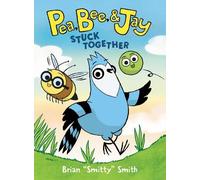 Brian "Smitty" Smith Pea, Bee, & Jay #1: Stuck Together (Copertina rigida)