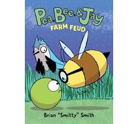Brian "Smitty" Smith Pea, Bee, & Jay #4: Farm Feud (Copertina rigida)