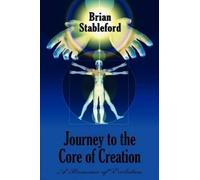 Brian Stableford Journey to the Core of Creation (Tascabile)