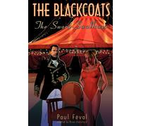 Brian Stableford Paul Feval The Black Coats: The Sword-Swallower (Tascabile)