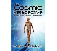Brian Stableford The Cosmic Perspective and Other Black Comedies (Tascabile)
