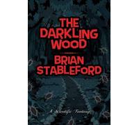 Brian Stableford The Darkling Wood (Tascabile)