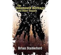 Brian Stableford The Innsmouth Heritage and Other Sequels (Tascabile)