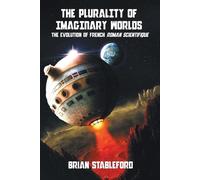 Brian Stableford The Plurality of Imaginary Worlds (Tascabile)