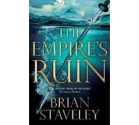 Brian Staveley The Empire's Ruin (Copertina rigida) Ashes of the Unhewn Throne