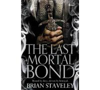 Brian Staveley The Last Mortal Bond (Tascabile) Chronicle of the Unhewn Throne