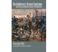 Brian Steel Wills The Confederacy's Greatest Cavalryman (Tascabile)