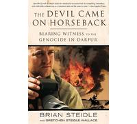 Brian Steidle Gretchen Steidle Wallace The Devil Came on Horseback (Tascabile)
