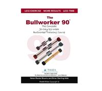 Brian Sterling-Vete Helen Renee Wuorio The Bullworker 90 Course (Tascabile)
