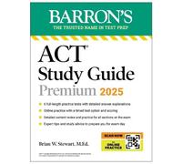 Brian Stewart ACT Study Guide Premium, 2025: 6 Practice Tests + Comp (Tascabile)