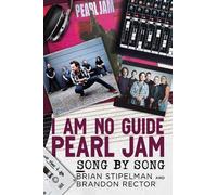 Brian Stipelman Brandon Rector I Am No Guide-Pearl Jam (Tascabile)