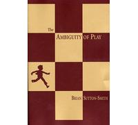 Brian Sutton-Smith The Ambiguity of Play (Tascabile)