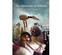 Brian Sutton-Smith The Folkstories of Children (Tascabile)