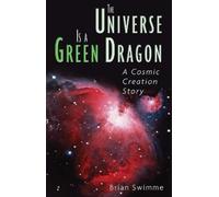 Brian Swimme The Universe Is a Green Dragon (Tascabile)