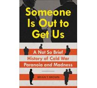 Brian T. Brown Someone Is Out to Get Us (Copertina rigida)