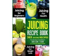 Brian Taw Juicing Recipe Book (Tascabile)