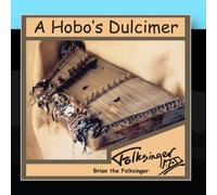 Brian the Folksinger - A Hobo's Dulcimer