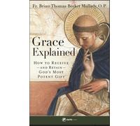 Brian Thomas Becket Mullady O P Grace Explained (Tascabile)