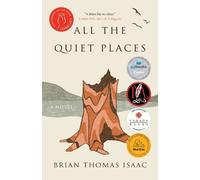Brian Thomas Isaac All the Quiet Places (Tascabile)