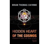 Brian Thomas Swimme Hidden Heart of the Cosmos (Tascabile)