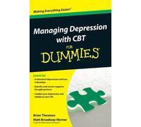 Brian Thomson Matt Broadway-Ho Managing Depression with CBT For Dum (Tascabile)
