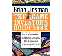 Brian Tinsman The Game Inventor's Guidebook (Tascabile)