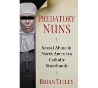 Brian Titley Predatory Nuns (Tascabile)