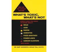 Brian Toal Gary Ginsberg What's Toxic, What's Not (Tascabile)