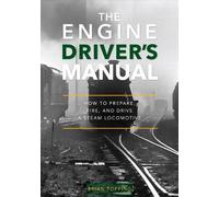 Brian Topping The Engine Driver's Manual (Copertina rigida)