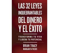 Brian Tracy 32 Leyes Inquebrantables del Dinero y el Éxito (The 32 U (Tascabile)