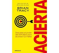 Brian Tracy Acierta. Descubre el poder del ENFOQUE para alcanzar tus (Tascabile)