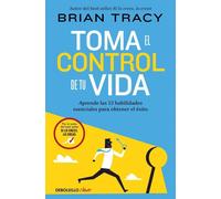 Brian Tracy Ale Toma el control de tu vida: Aprende las 12 habilidad (Tascabile)
