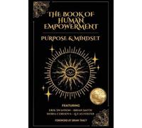 Brian Tracy Brian Smith Eri The Book of Human Empowerment: Purpose (Tascabile)
