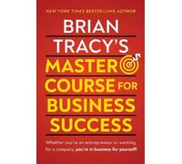 Brian Tracy Brian Tracy's Master Course For Business Success (Tascabile)