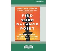 Brian Tracy Christina Stein Find Your Balance Point (Tascabile)