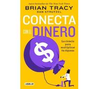 Brian Tracy Conecta con el dinero/ The Science of Money: How to Incr (Tascabile)