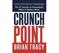 Brian Tracy Crunch Point (Tascabile)