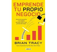 Brian Tracy Emprende tu propio negocio / Entrepreneurship: How to St (Tascabile)