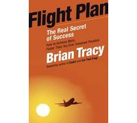 Brian Tracy Flight Plan: The Real Secret of Success (Tascabile)
