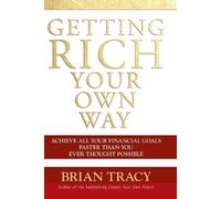 Brian Tracy Getting Rich Your Own Way (Tascabile)