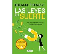 Brian Tracy Las leyes de la suerte: Un sistema para el éxito a prueb (Tascabile)