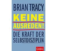 Brian Tracy Matth Keine Ausreden: Die Kraft der Selbstdisziplin (De (Tascabile)