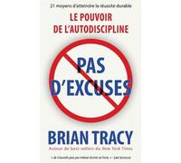Brian Tracy Pas d'excuses (Tascabile)