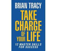 Brian Tracy Take Charge of Your Life (Tascabile)