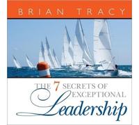 Brian Tracy The 7 Secrets of Exceptional Leadership (Copertina rigida)