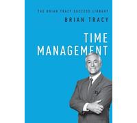 Time Management (Brian Tracy Success Library The) by Brian Tracy