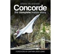Brian Trubshaw Concorde: The Complete Inside Story (Tascabile)